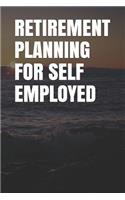 Retirement Planning for Self Employed: Blank Lined Journal