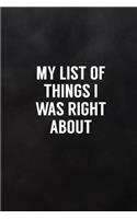 My List of Things I Was Right about