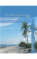 The Turtles of Tasman: Large Print