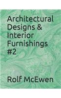 Architectural Designs & Interior Furnishings #2