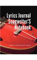 Lyrics Journal Songwriter's Notebook - Music Manuscript Book