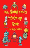 My Giant Robots Coloring Book for Boys & Toddlers