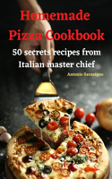 Homemade Pizza Cookbook