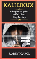 KALI LINUX ( new version ): A Beginners guide to Kali Linux Step-by-step