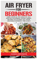 Air Fryer Cookbook for Beginners