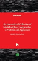 International Collection of Multidisciplinary Approaches to Violence and Aggression