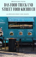 Das Food Truck Und Street Food Kochbuch