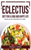 Eclectus Diet for a Long and Happy Life