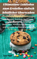 Ultimativer Leitfaden zum Erstellen einfach köstlicher Shortcakes