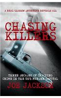 Chasing Killers: Three Decades of Cracking Crime in the UK's Murder Capital
