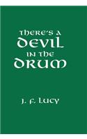 There's a Devil in the Drum
