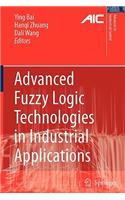 Advanced Fuzzy Logic Technologies in Industrial Applications