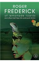 of lemonade lizards and other brief trips into post-punk fiction