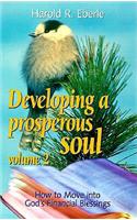 How to Move Into God's Financial Blessings: Volume Two, Developing a Prosperous Soul