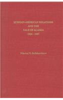Russian-American Relations and the Sale of Alaska, 1834-1867