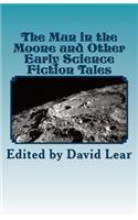 The Man in the Moone and Other Early Science Fiction Tales