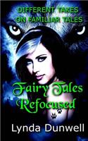 Fairy Tales Refocused