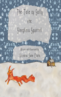Tale of Sally the Sleepless Squirrel