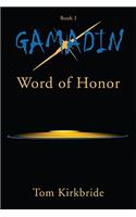 Gamadin: Book 1, Word of Honor