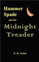 Hammer Spade and the Midnight Treader: (English)