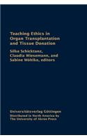 Teaching Ethics in Organ Transplantation and Tissue Donation