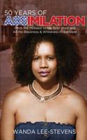 50 Years of Assimilation: From the Midwest to the Wild West and All the Blackness & Whiteness In-Between