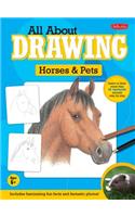 All about Drawing Horses & Pets: Learn How to Draw More Than 35 Fantastic Animals Step by Step