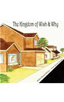 The Kingdom of Wish & Why