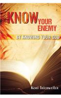 Know Your Enemy: By Knowing Your God