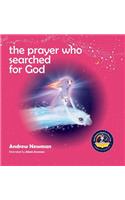 The Prayer Who Searched For God