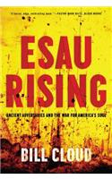 Esau Rising