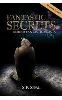 Fantastic Secrets Behind Fantastic Beasts