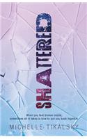 Shattered