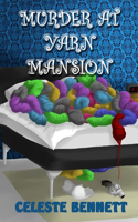 Murder at Yarn Mansion