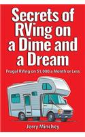 Secrets of RVing on a Dime and a Dream