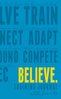 Believe Training Journal (Electric Blue Edition)