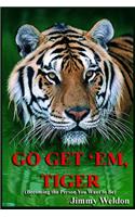 Go Get 'Em Tiger