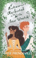 Mistress Mackintosh and the Shaw Wretch