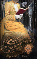 Practicum in Perjury