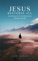 Jesus Restores All