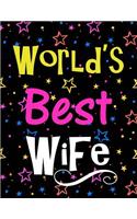 World's Best Wife: Large Notebook for Women With 100 Lined Pages, Perfect Gift for Wife On Birthday, Christmas, Anniversary