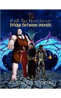 Fight the Dark Forces. Bridge Between Worlds Coloring Book Adventure
