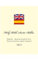 Holy Bible. Santa Biblia: English - Spanish Parallel Text. Textos Paralelos Inglés-Español