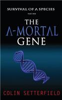 A-Mortal Gene