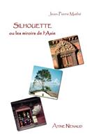 Silhouette Ou Les Miroirs de L'Asie
