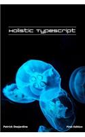 Holistic TypeScript