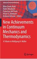 New Achievements in Continuum Mechanics and Thermodynamics