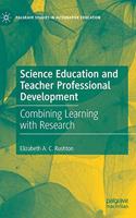 Science Education and Teacher Professional Development