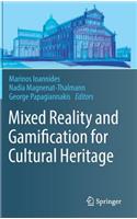 Mixed Reality and Gamification for Cultural Heritage