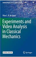 Experiments and Video Analysis in Classical Mechanics